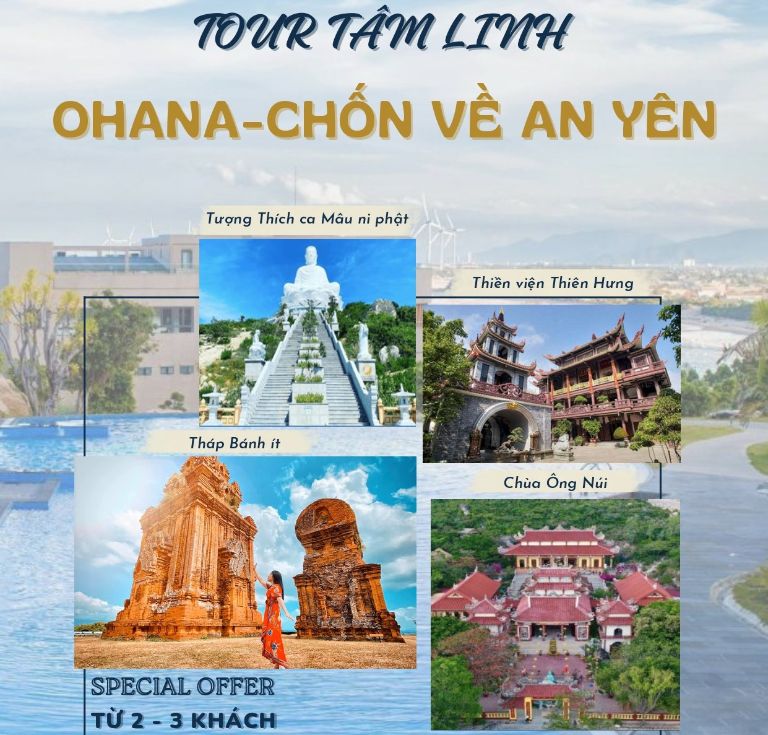 Một số điểm đến quan trọng trong tour du lịch tâm linh An Yên chỉ có riêng tại Ohana Resort Bình Định.